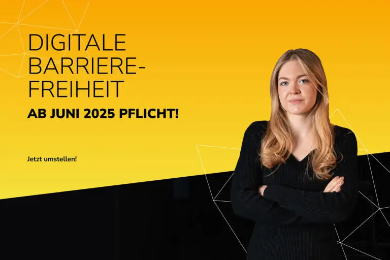 Frau vor gelbem Hintergrund mit Text „Digitale Barrierefreiheit ab Juni 2025 Pflicht“.